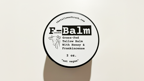 The Tallowed Truth  F-Balm - Premium Tallow Balm
