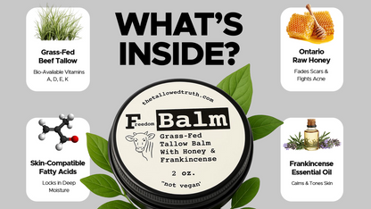 The Tallowed Truth  F-Balm - Premium Tallow Balm